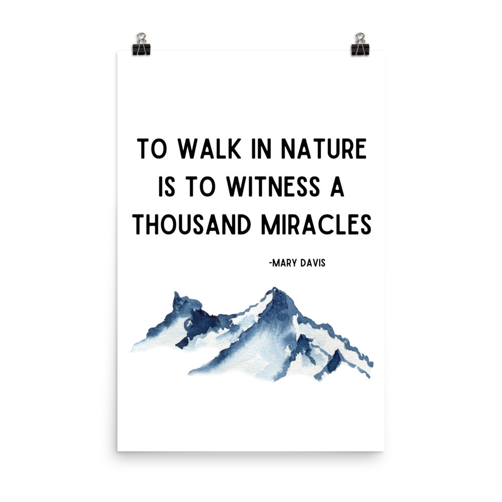 To Walk in Nature Is to Witness Poster