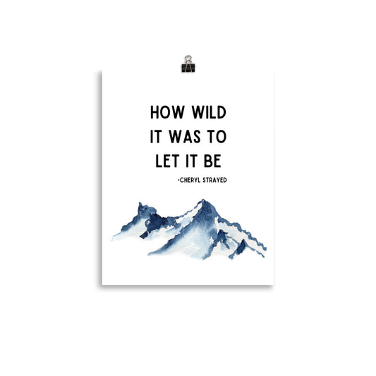 How Wild It Was to Let it Be Poster