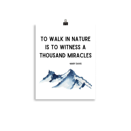 To Walk in Nature Is to Witness Poster