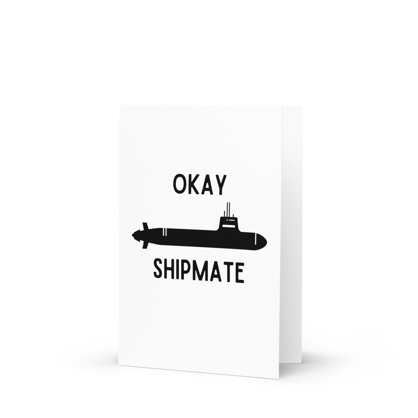 Okay Shipmate Submarine Card