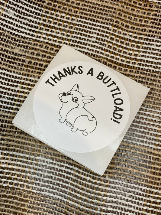 Thanks a Buttload Corgi Butt Stickers | Funny Stickers | Funny Gift | Thank You Stickers | Corgi Stickers | Corgi Gifts