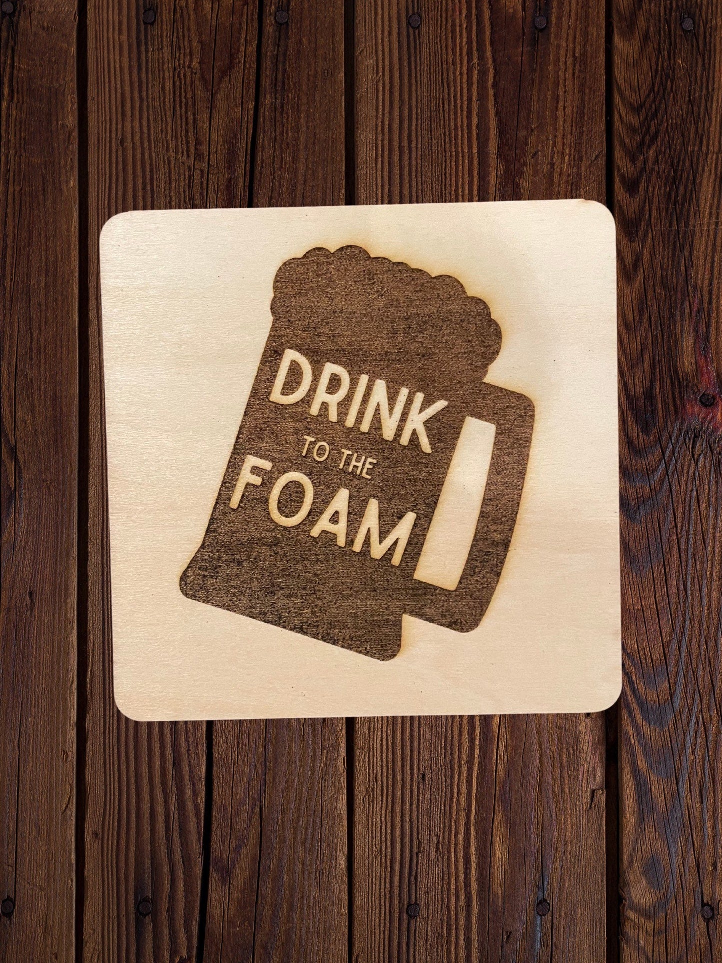 Drink to the Foam Coasters