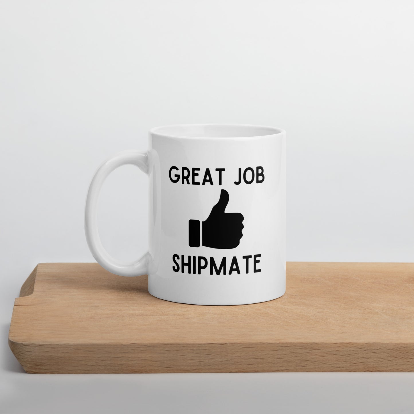 Great Job Shipmate Mug